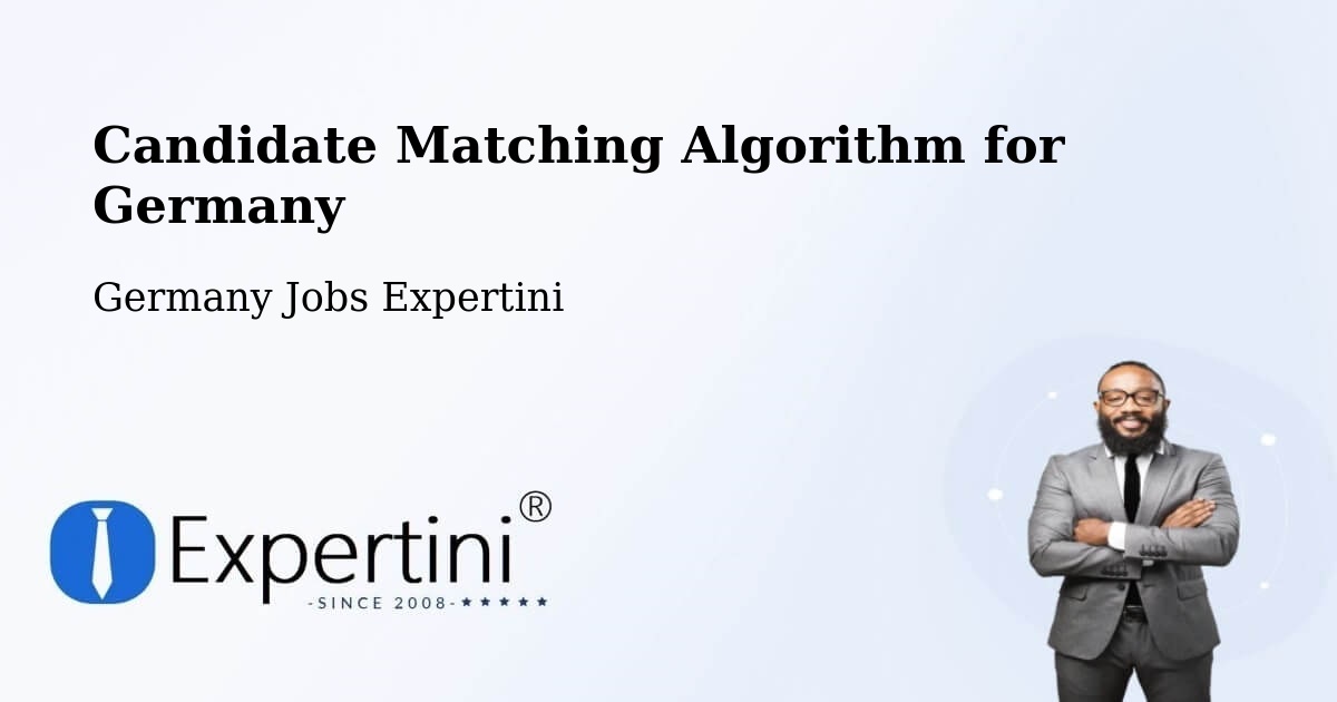 Candidate Matching Algorithm Overview – Lampertswalde - Germany Jobs Expertini