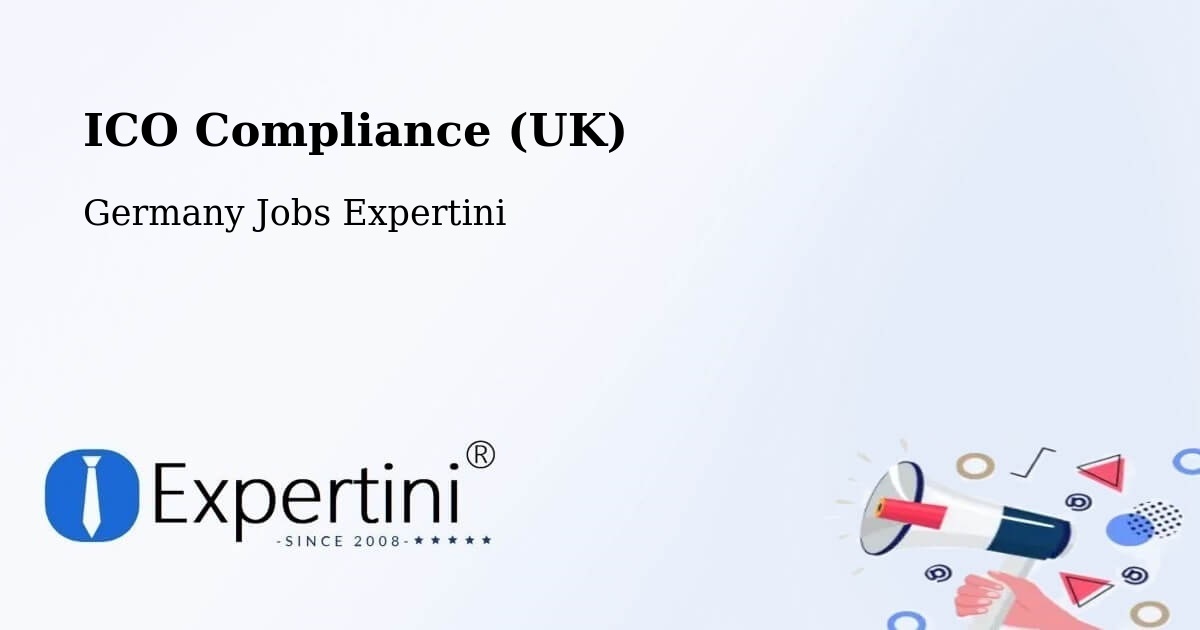 UK Data Protection & ICO Compliance – Lampertswalde - Germany Jobs Expertini
