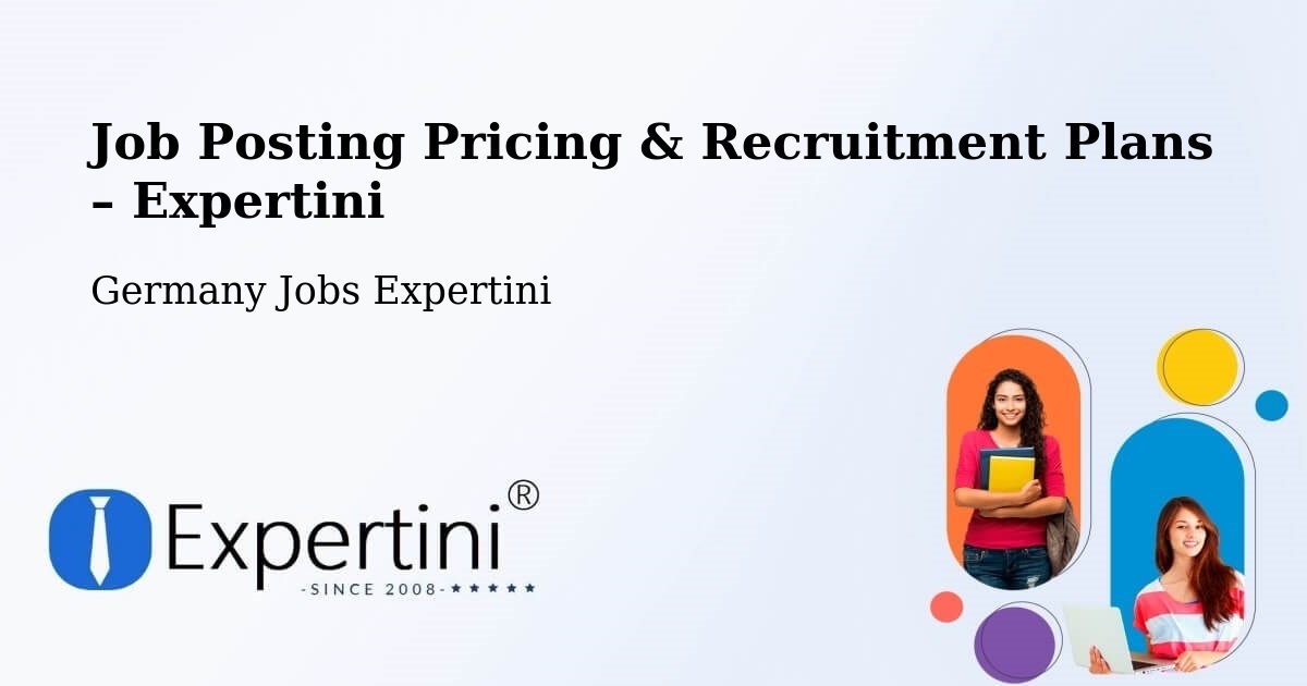 Job Posting Pricing & Recruitment Plans – Lampertswalde - Lampertswalde, Germany Jobs Expertini